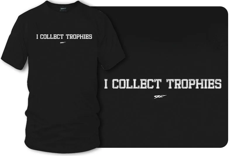 I collect trophies t-shirt, drag racing, Street racing - Wicked Metal